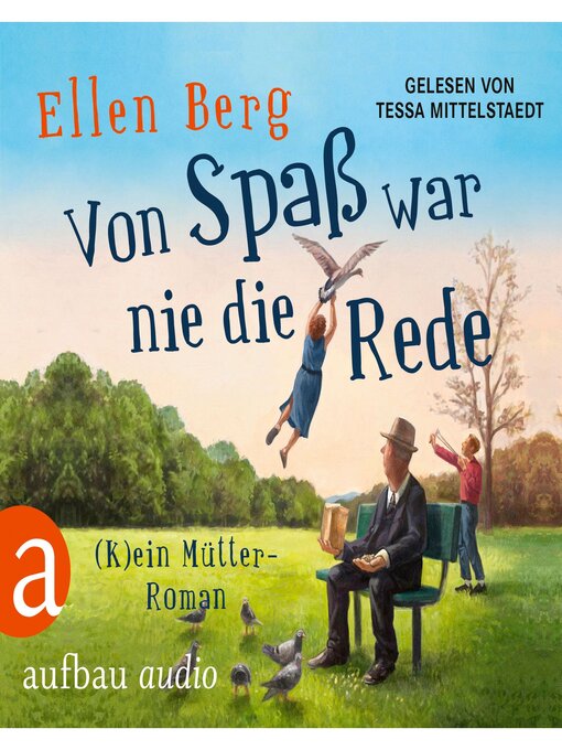 Title details for Von Spaß war nie die Rede--(K)ein Mütter-Roman (Gekürzt) by Ellen Berg - Available